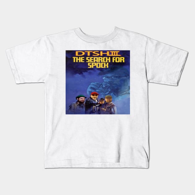 DTSH 3: The Search For Spock Kids T-Shirt by DontTagSeanHachey